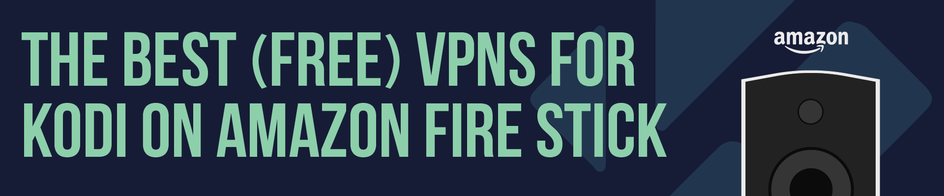 The Best Free Vpns For Kodi On Amazon Fire Stick Bestvpn Org